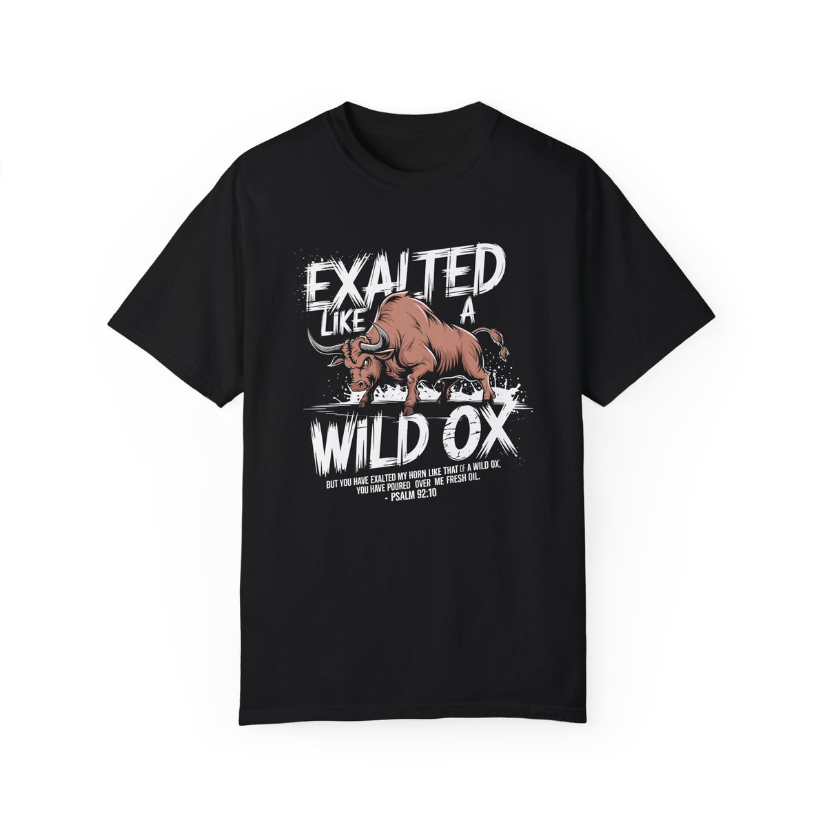 Exalted Like a Wild Ox T-Shirt – Psalm 92:10