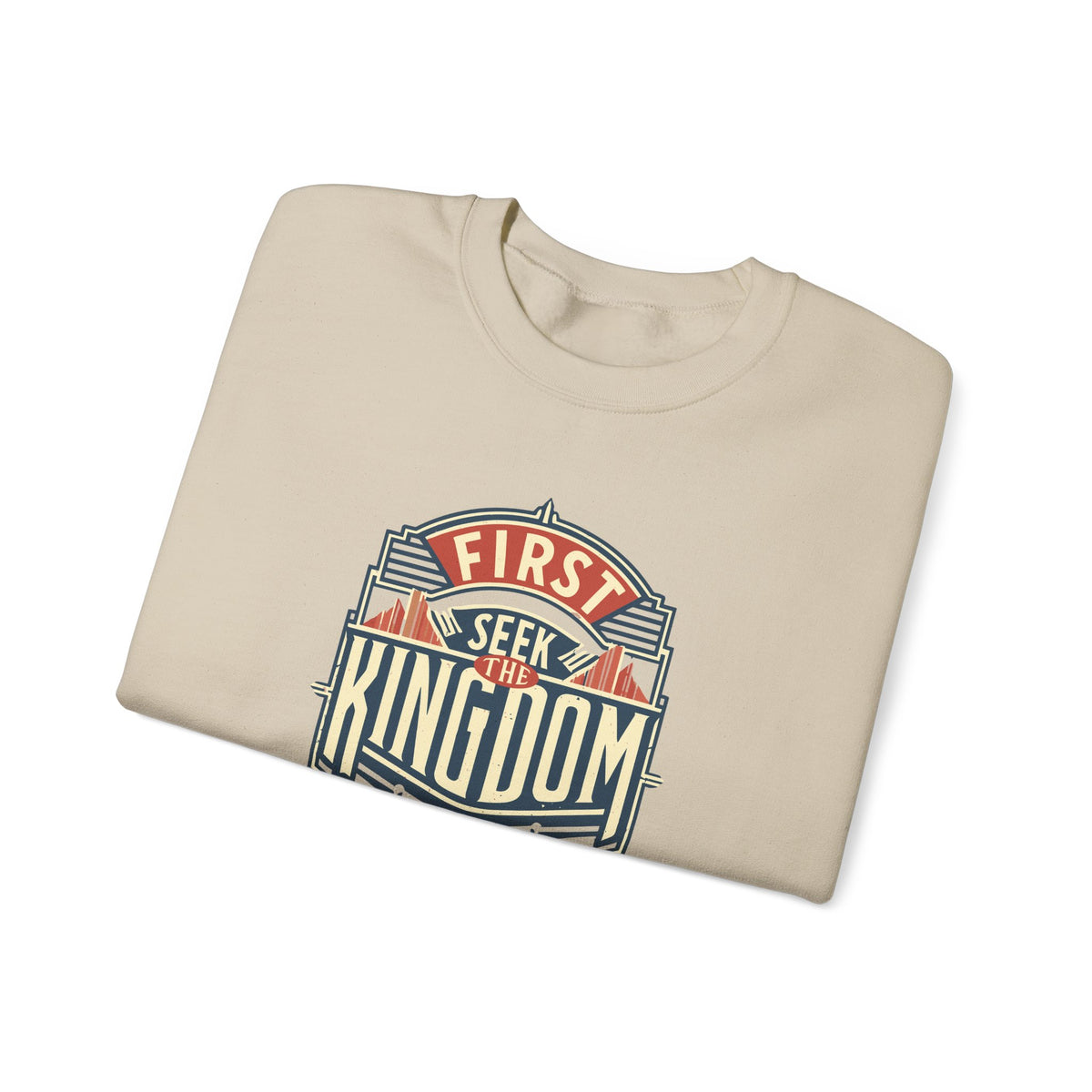 Christian Seek the Kingdom Unisex Sweatshirt