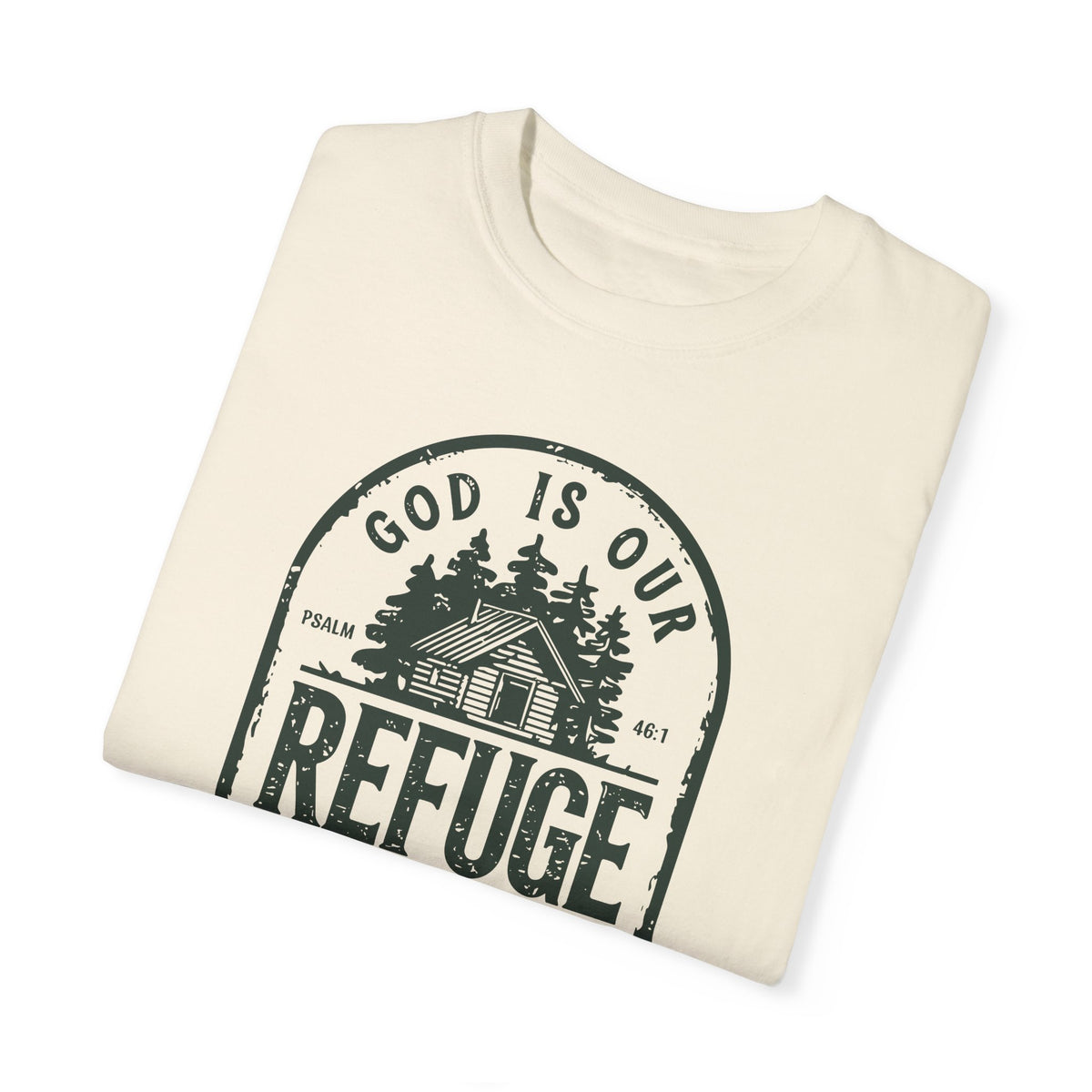 God is Our Refuge T-Shirt – Psalm 46:1